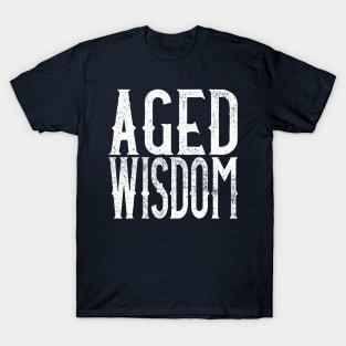 Aged Wisdom T-Shirt
